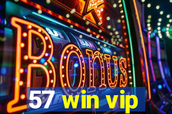 57 win vip